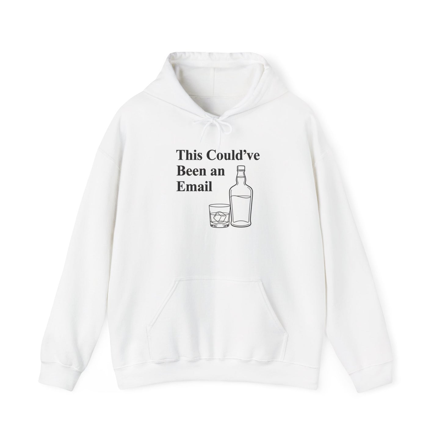 This Could've Been an Email Hoodie – Funny Whiskey Glass & Bottle Graphic Hooded Sweatshirt