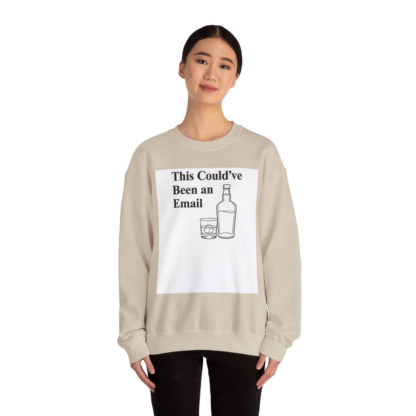 This Could've Been an Email Sweatshirt — Funny Whiskey Graphic Crewneck