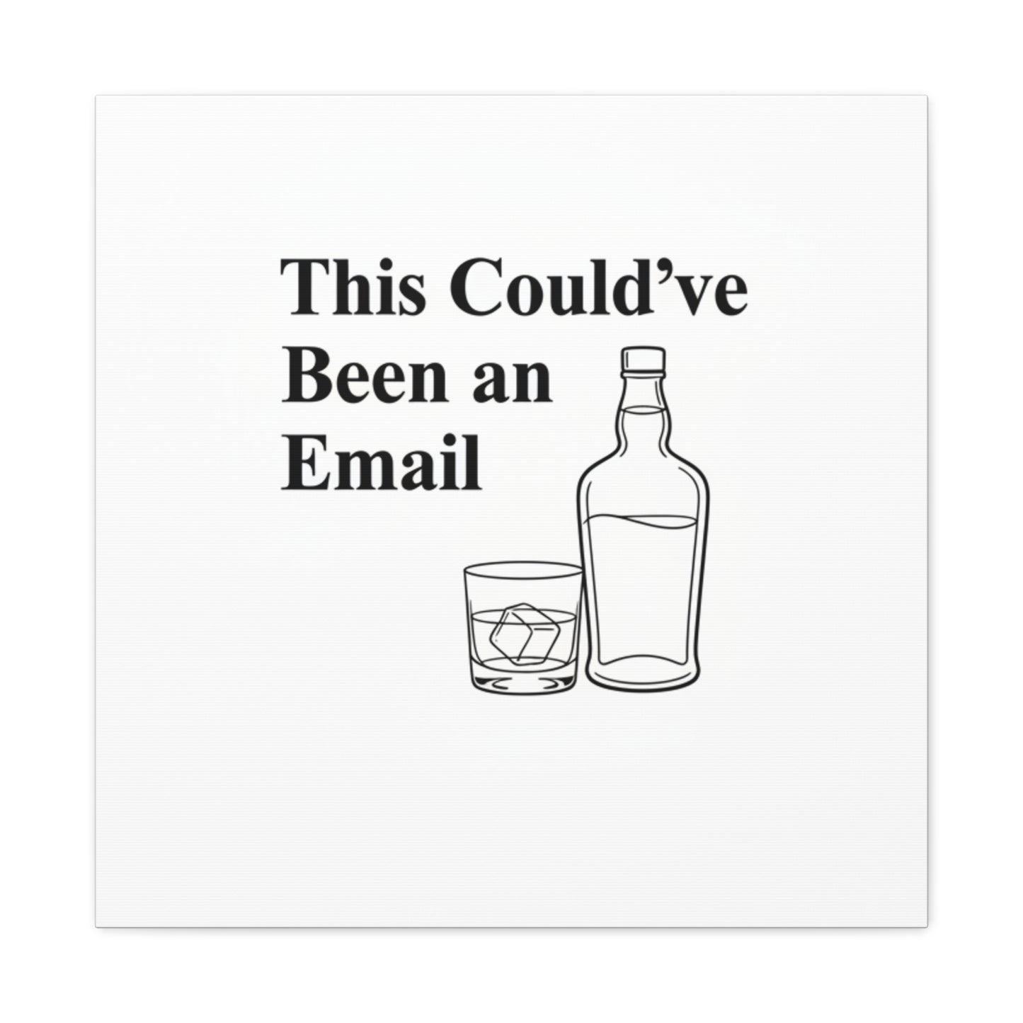 This Could've Been an Email Canvas | meeting meme, office humor