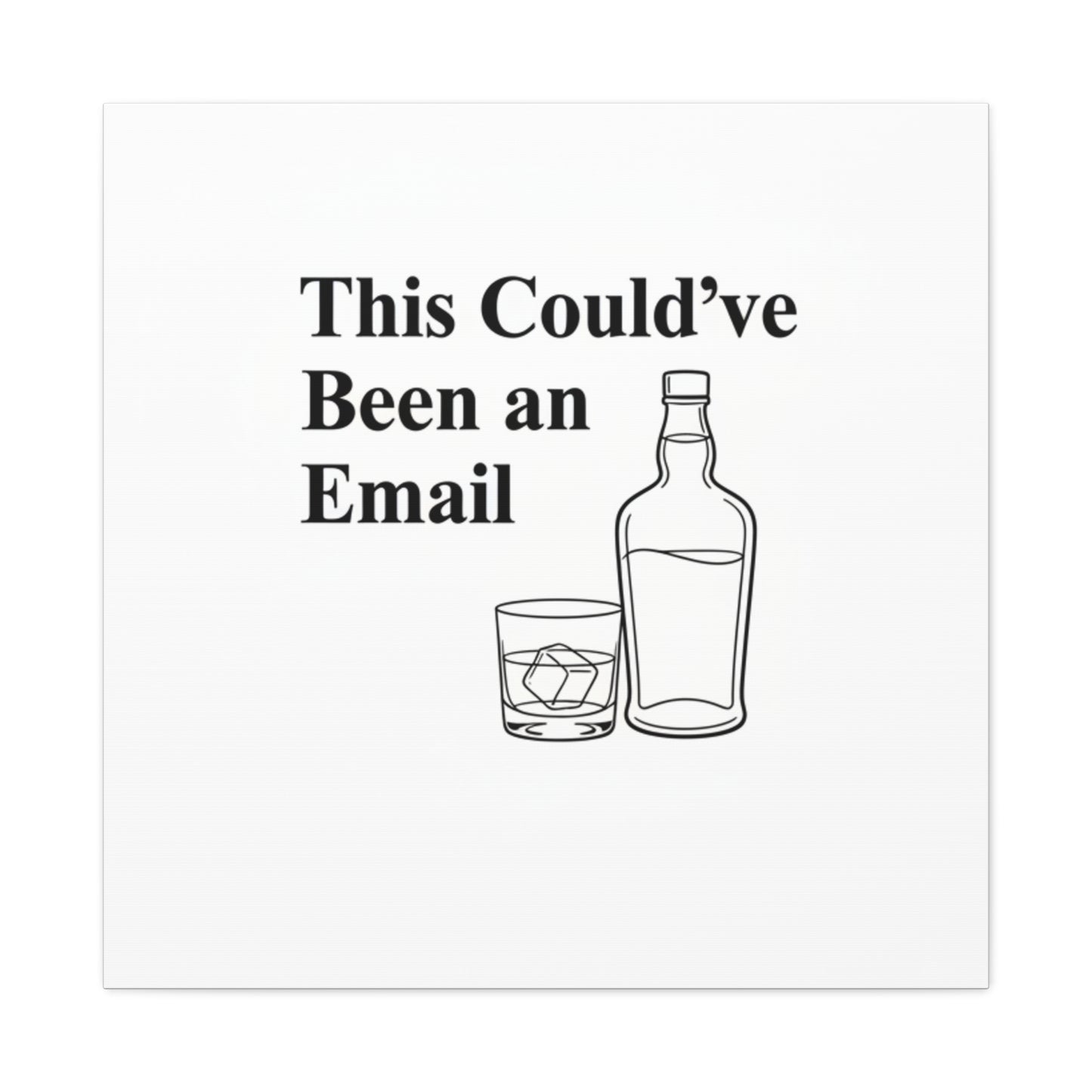 This Could've Been an Email Canvas | meeting meme, office humor