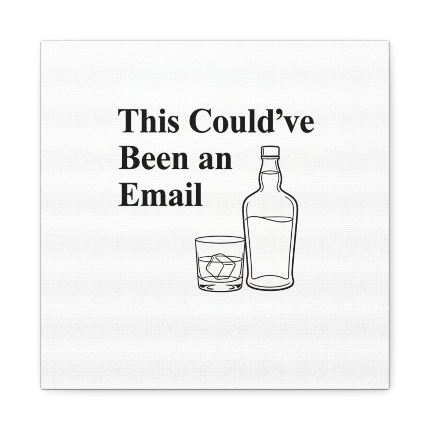This Could've Been an Email Canvas | meeting meme, office humor