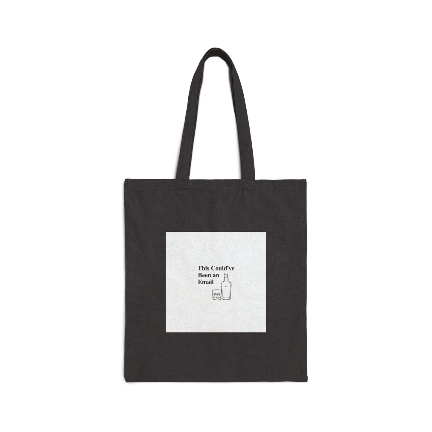 This Could've Been an Email Tote, Meeting Humor, Office Meme Canvas