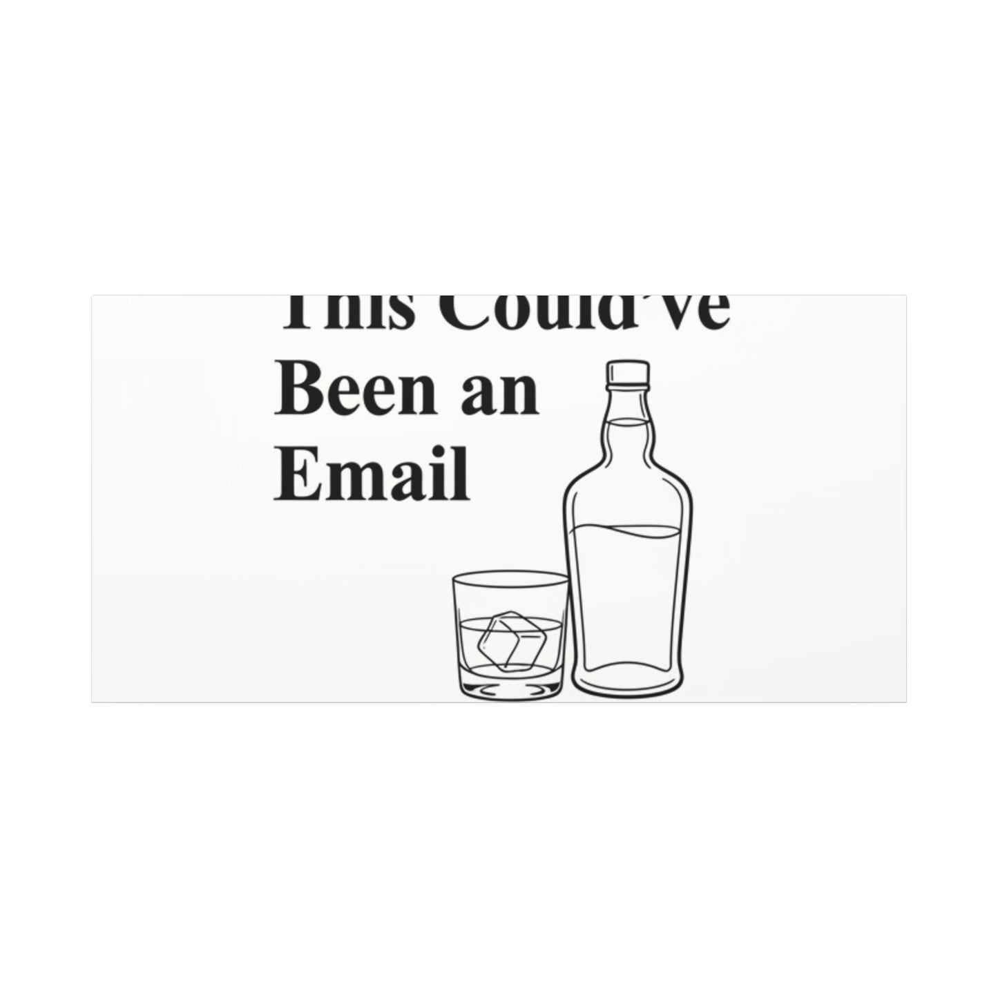 This Could've Been an Email Canvas | meeting meme, office humor