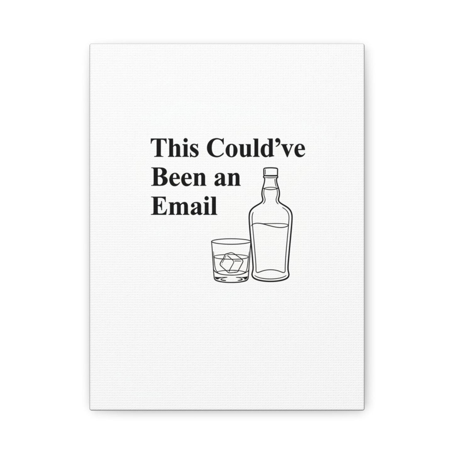 This Could've Been an Email Canvas | meeting meme, office humor