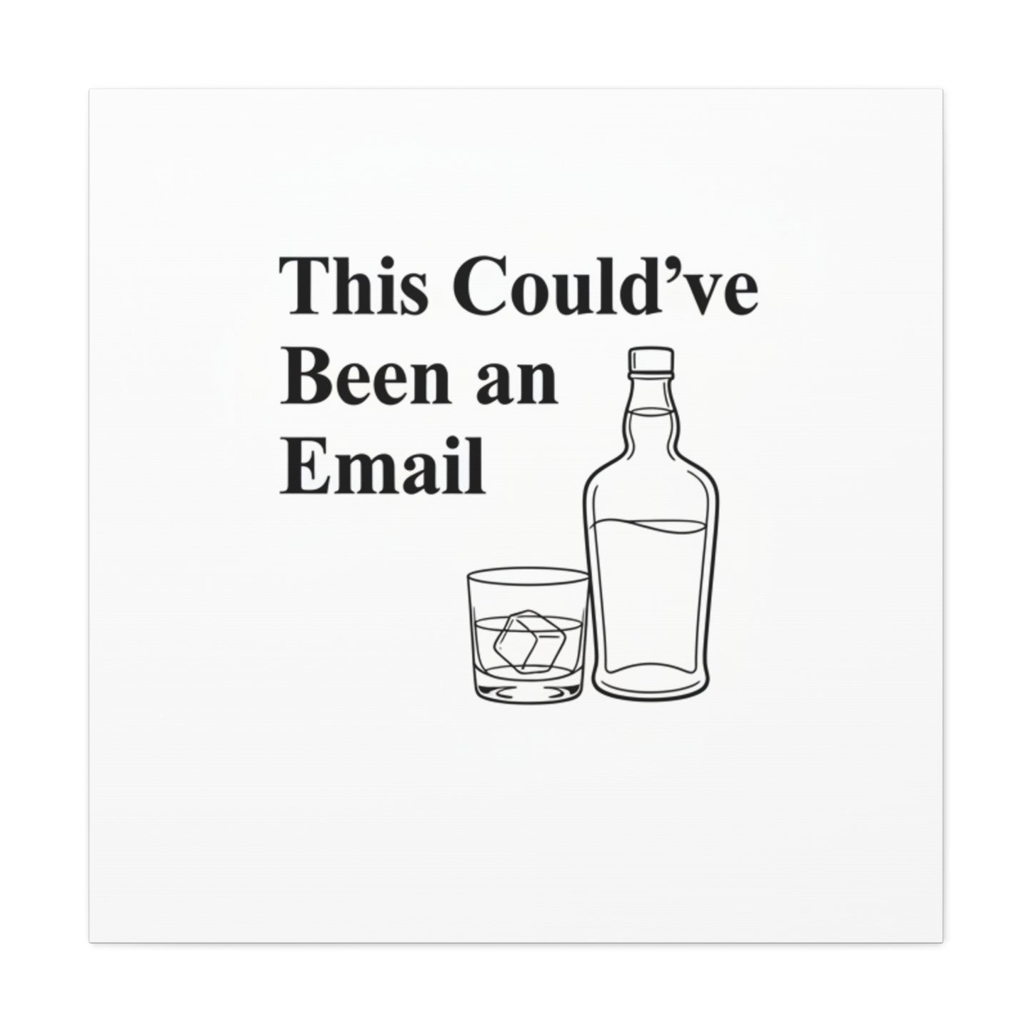 This Could've Been an Email Canvas | meeting meme, office humor