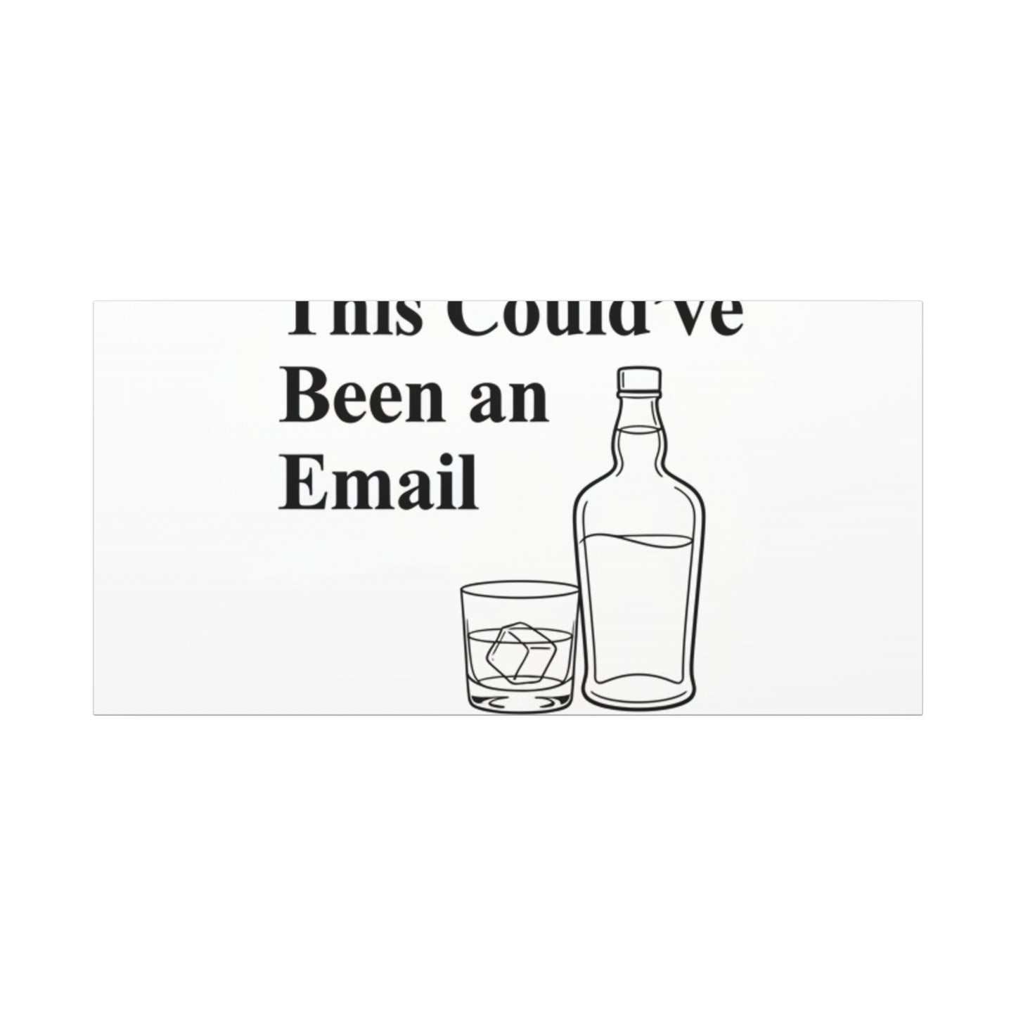 This Could've Been an Email Canvas | meeting meme, office humor