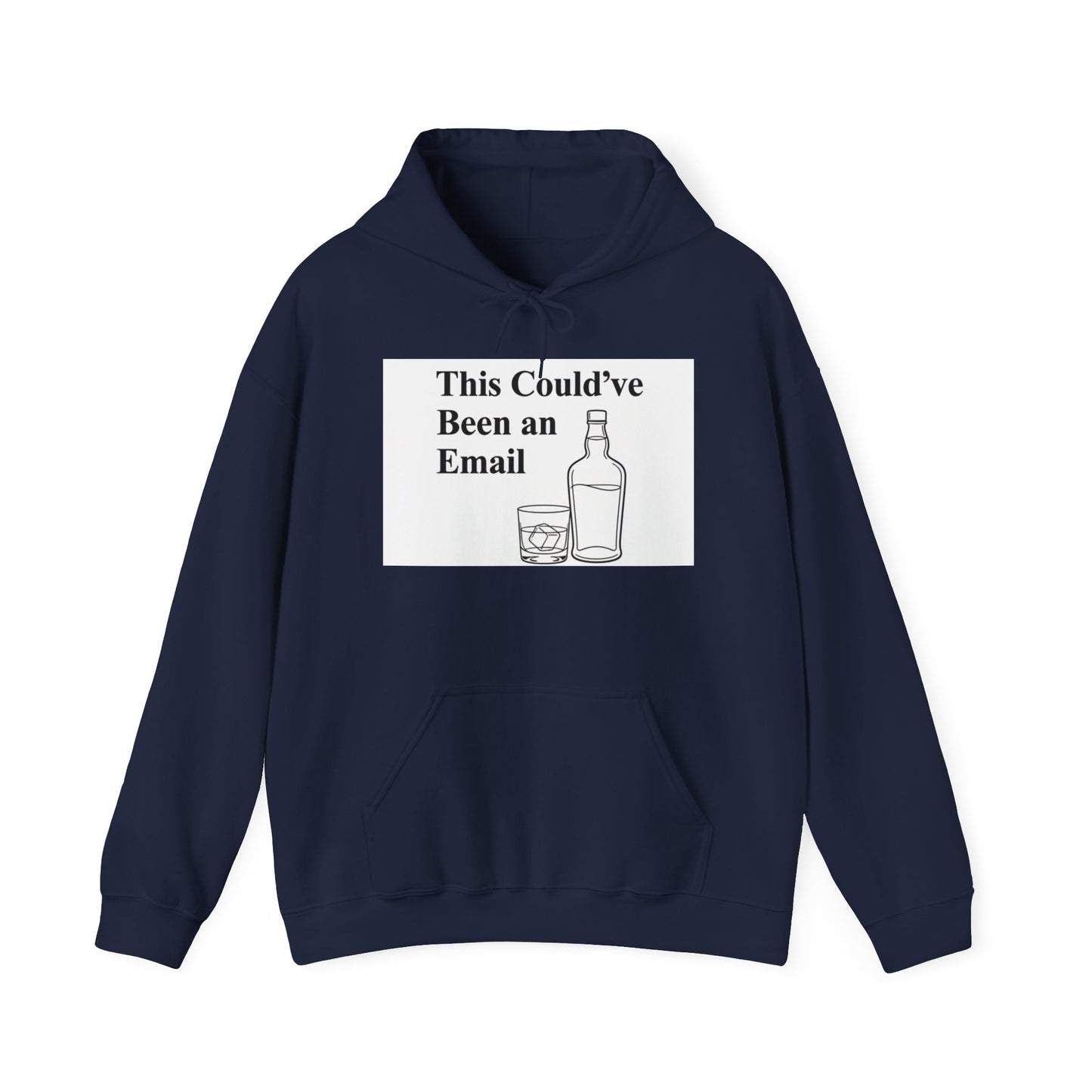 This Could've Been an Email Hoodie – Funny Whiskey Glass & Bottle Graphic Hooded Sweatshirt