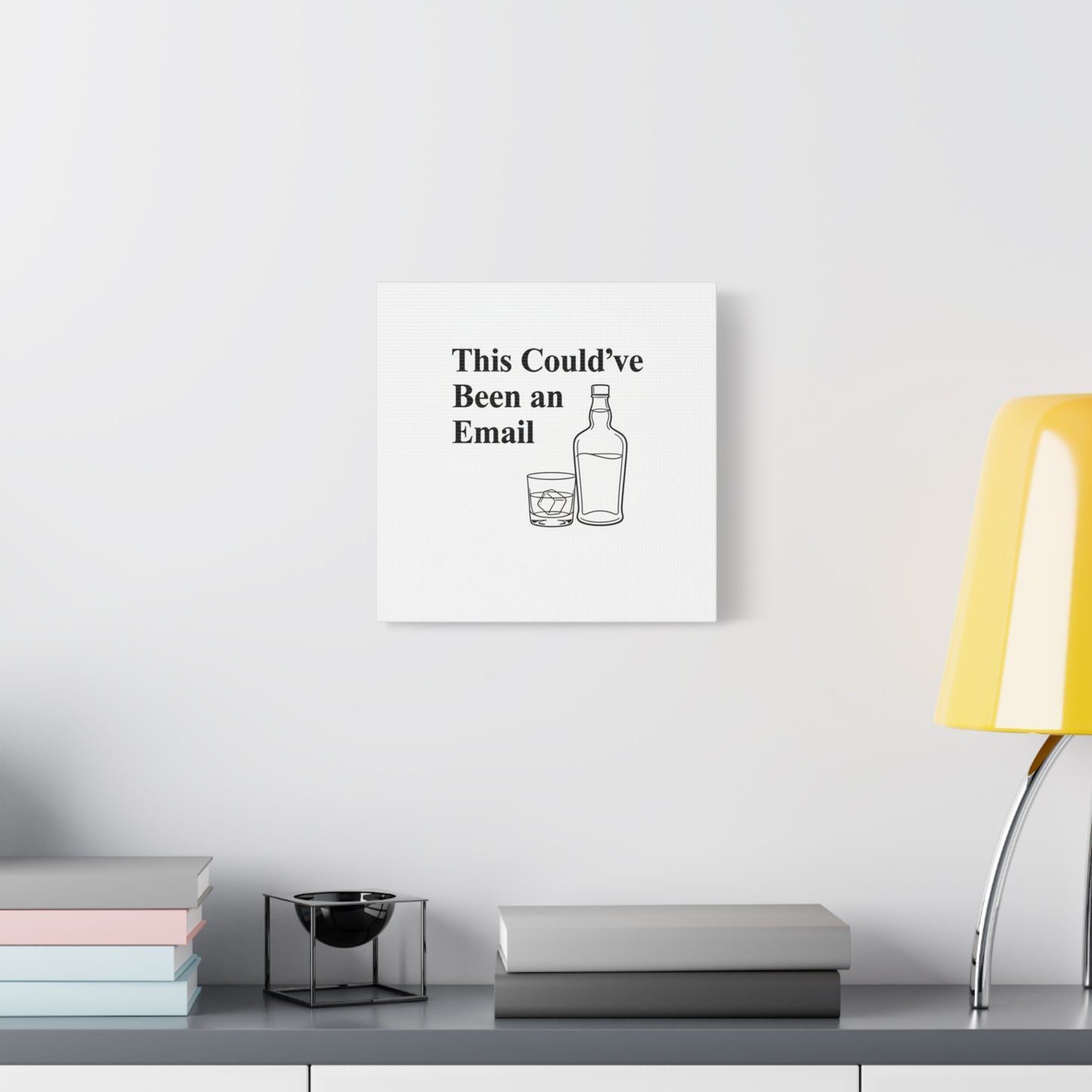 This Could've Been an Email Canvas | meeting meme, office humor