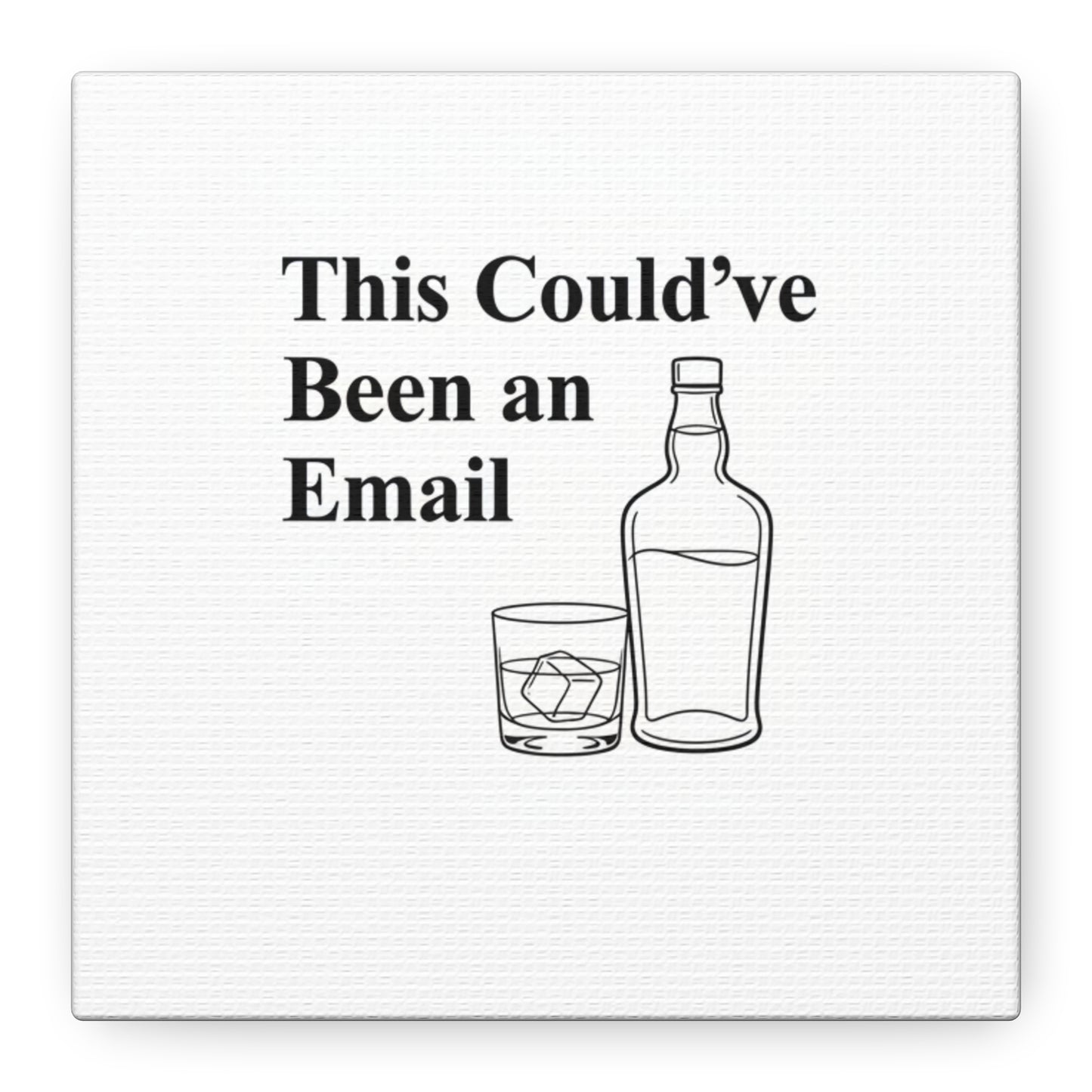 This Could've Been an Email Canvas | meeting meme, office humor