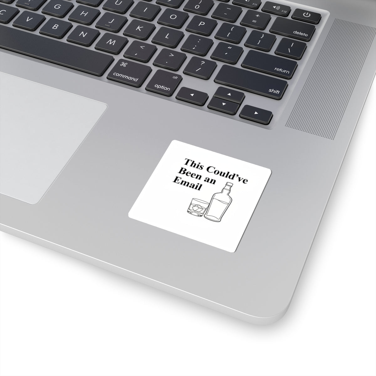 Kiss-Cut Sticker — "This Could've Been an Email" with Whiskey Bottle & Glass