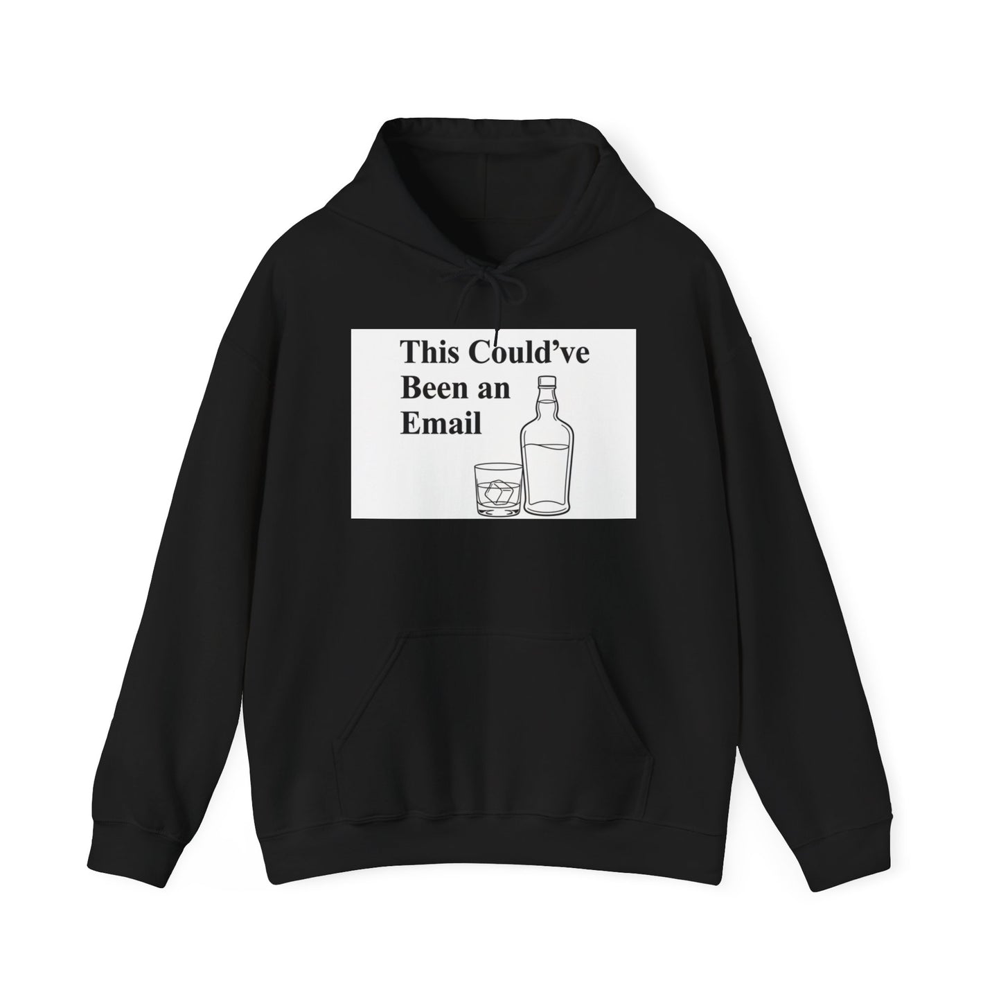 This Could've Been an Email Hoodie – Funny Whiskey Glass & Bottle Graphic Hooded Sweatshirt