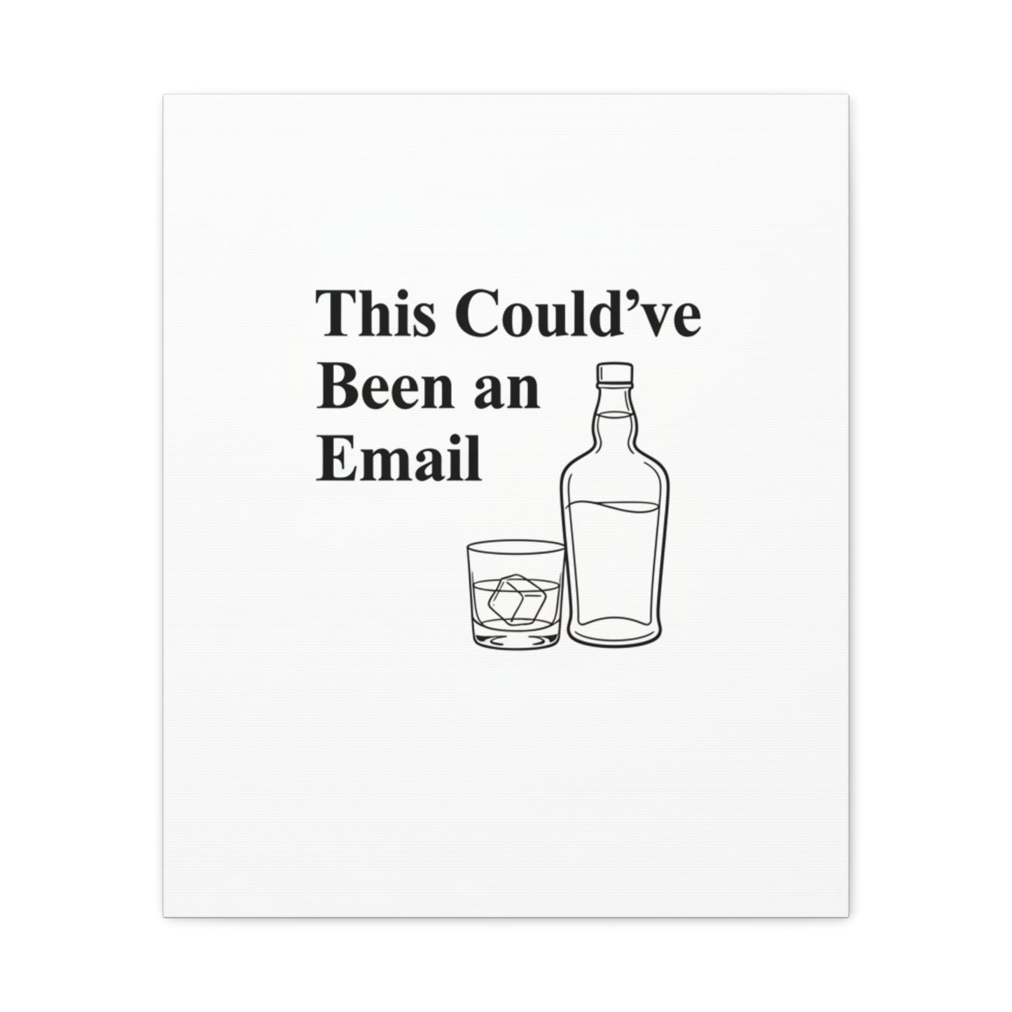 This Could've Been an Email Canvas | meeting meme, office humor