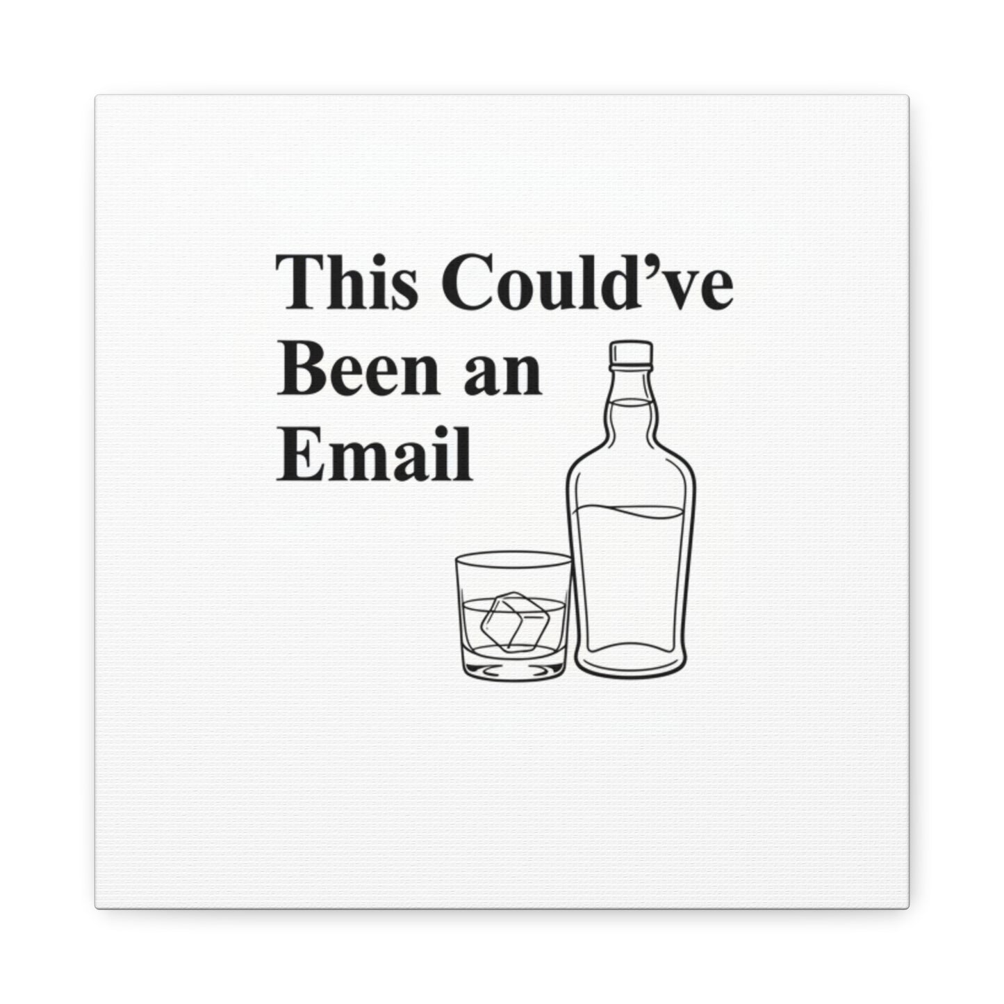 This Could've Been an Email Canvas | meeting meme, office humor