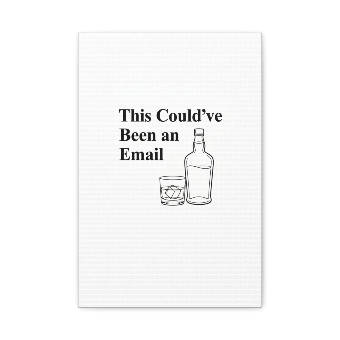 This Could've Been an Email Canvas | meeting meme, office humor